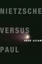 Nietzsche Versus Paul - Preview