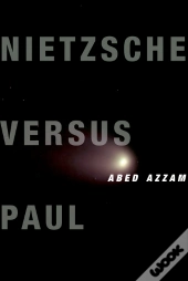 Nietzsche Versus Paul