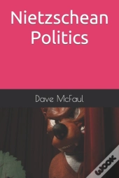 Nietzschean Politics