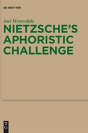 Nietzscheâ€™S Aphoristic Challenge - Preview