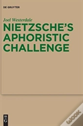 Nietzscheâ€™S Aphoristic Challenge