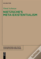 Nietzscheâ€™S Meta-Existentialism