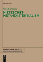 Nietzscheâ€™S Meta-Existentialism - Preview