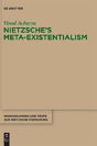 Nietzscheâ€™S Meta-Existentialism - Preview