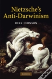 Nietzsche'S Anti-Darwinism