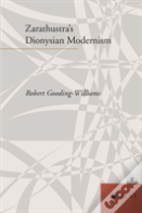 Nietzsche'S Dionysian Modernism