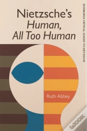 Nietzsche'S Human, All Too Human