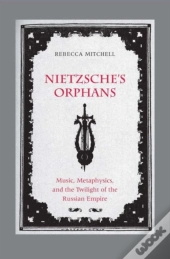 Nietzsche'S Orphans