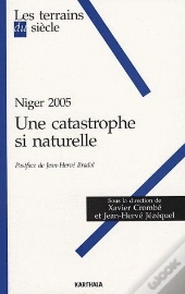 Niger 2005 ; Une Catastrophe Si Naturelle