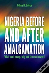 Nigeria Before And After Amalgamation