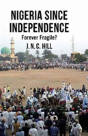 Nigeria Since Independence - Preview