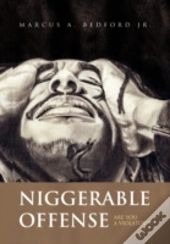 Niggerable Offense