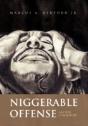 Niggerable Offense - Preview