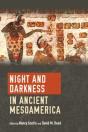Night And Darkness In Ancient Mesoamerica - Preview