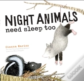 Night Animals Need Sleep Too