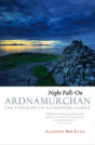 Night Falls On Ardnamurchan - Preview