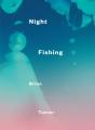 Night Fishing - Preview