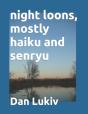 Night Loons, Mostly Haiku And Senryu - Preview
