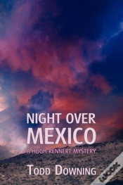 Capa do artigo Night Over Mexico (A Hugh Rennert Mystery)