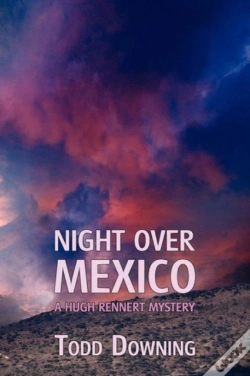 Capa do artigo Night Over Mexico (A Hugh Rennert Mystery)