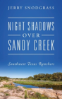 Night Shadows Over Sandy Creek: Southwest Texas Ranchers - Preview