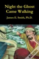 Night The Ghost Came Walking