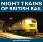 Night Trains Of British Rail - Preview