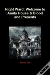 Night Ward: Welcome To Amity House & Blo