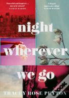 Night Wherever We Go