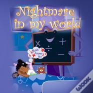 Nightmare In My World