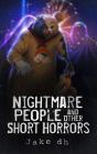 Nightmare People And Other Short Horrors - Preview