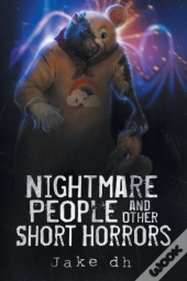 Nightmare People And Other Short Horrors