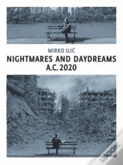 Nightmares And Daydreams: A.C. 2020