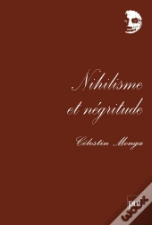 Nihilisme Et Négritude