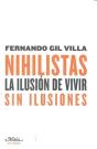 Nihilistas. La Ilusión De Vivir Sin Ilusiones - Preview