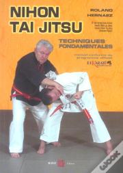 Nihon Tai Jitsu, Techniques Fondamentales
