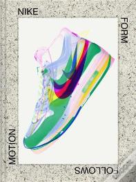 Nike: Form Follows Motion