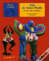 Niki De Saint Phalle ; La Fée Des Couleurs