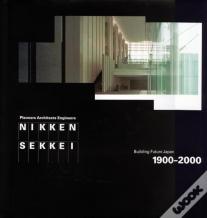 Nikken Sekkei: Building Future Japan 1900-2000