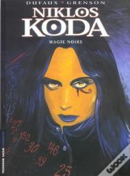 Niklos Koda Tome 6 : Magie Noire