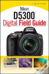 Nikon D5300 Digital Field Guide