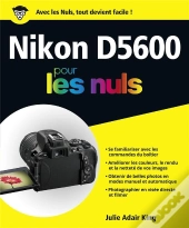 Nikon D5600 Pour Les Nuls -Ed. Couleurs-