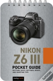 Nikon Z6 Iii: Pocket Guide