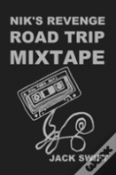 Nik'S Revenge Road Trip Mixtape