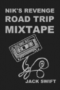 Nik'S Revenge Road Trip Mixtape - Preview