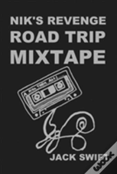 Nik'S Revenge Road Trip Mixtape