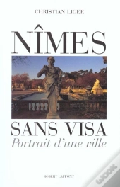 Nimes Sans Visa ; Portrait D'Une Ville ; Edition 2001