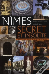 Nimes Secret Et Insolite