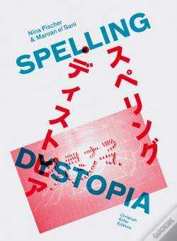 Capa do artigo Nina Fischer & Maroan El Sani: Spelling Dystopia