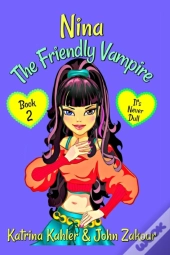 Nina The Friendly Vampire - Book 2: It'S